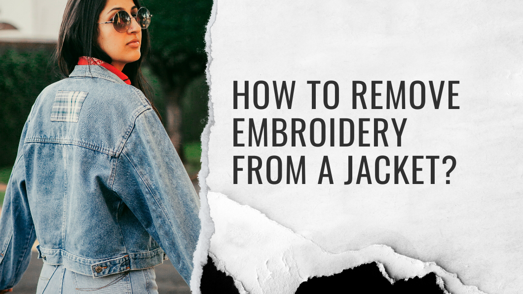 how-to-remove-embroidery-from-a-jacket